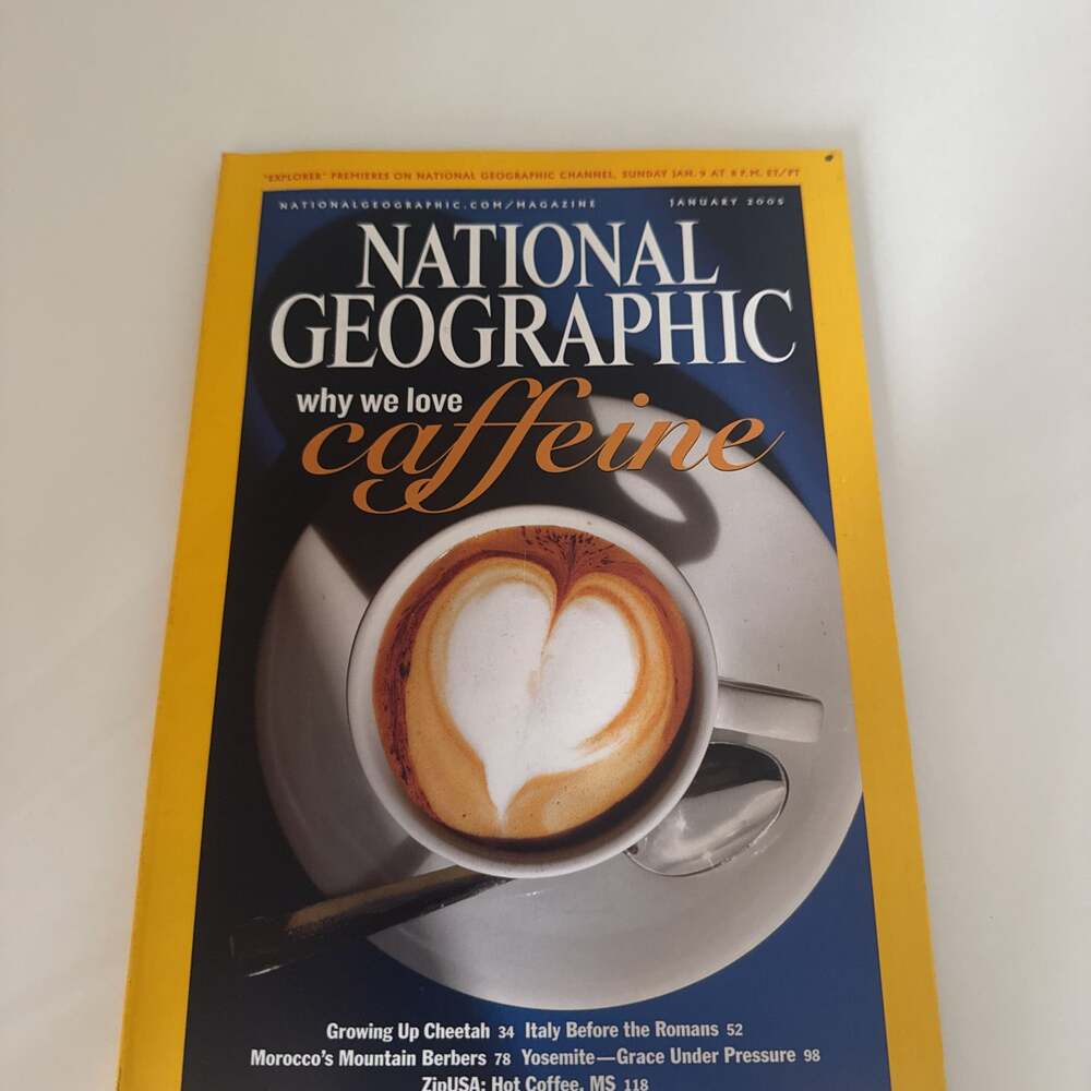 National Geographic Magazine - January 2005 - Why We Love Caffeine